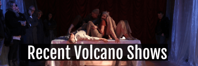 Recent Volcano Shows
